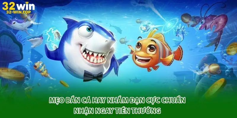 mẹo bắn cá
